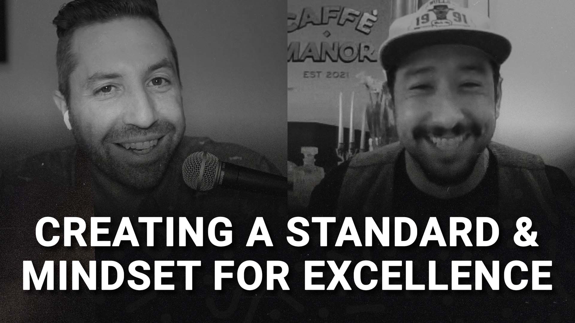 Creating A Standard & Mindset For Excellence With Bobby Gonzalez